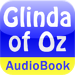 Glinda of Oz - Audio Book